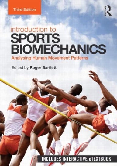 Introduction to Sports Biomechanics: Analysing Human Movement Patterns Bartlett Roger