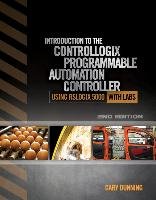 Introduction to the ControlLogix Programmable Automation Controller with Labs Dunning Gary