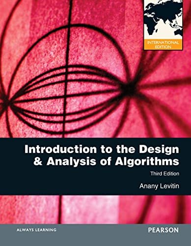Introduction to the Design and Analysis of Algorithms Levitin Anany