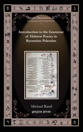 Introduction to the Grammar of Hebrew Poetry in Byzantine Palestine Rand Michael