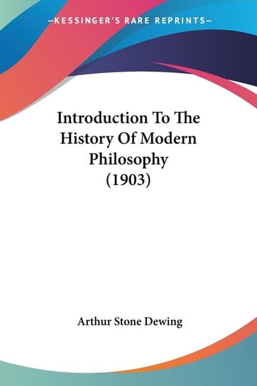 Introduction To The History Of Modern Philosophy (1903) Arthur Stone