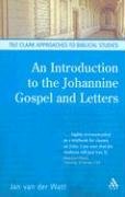 Introduction to the Johannine Gospel and Letters Watt Jan