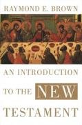 Introduction to the New Testament Brown Raymond E.