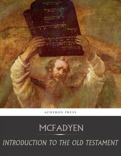 Introduction to the Old Testament John Edgar McFadyen