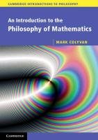 Introduction to the Philosophy of Mathematics Colyvan Mark