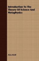 Introduction To The Theory Of Science And Metaphysics Riehl Alois