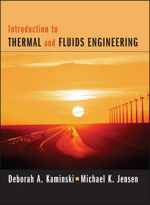 Introduction to Thermal and Fluids Engineering Kaminski Deborah A., Jensen Michael K.