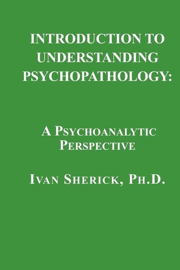 Introduction to Understanding Psychopathology Sherick Ivan