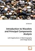 Introduction to Wavelets and Principal Components Analysis Neeman Sol