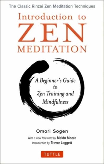 Introduction to Zen Meditation: A Beginners Guide to Zen Training and Mindfulness Opracowanie zbiorowe