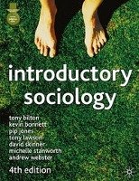 Introductory Sociology Bilton Tony, Bonnett Kevin, Jones Pip