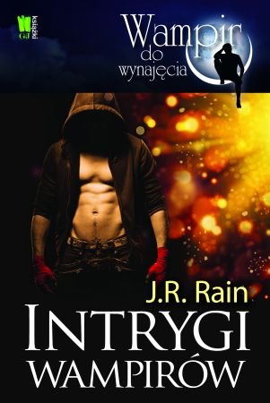 Intrygi wampirów Rain J.R.