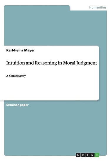 Intuition and Reasoning in Moral Judgment Mayer Karl-Heinz