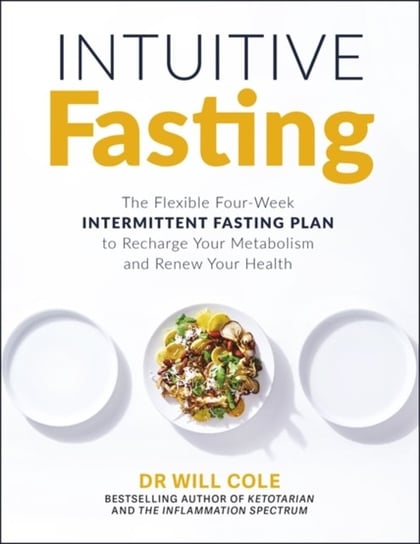 Intuitive Fasting: The New York Times Bestseller Will Cole