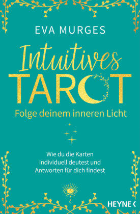 Intuitives Tarot - Folge deinem inneren Licht Heyne