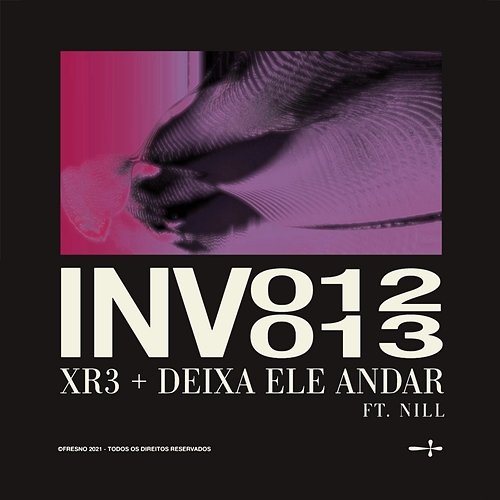 INV013: DEIXA ELE ANDAR Fresno feat. Nill
