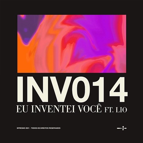 INV014: EU INVENTEI VOCÊ Fresno feat. Lio