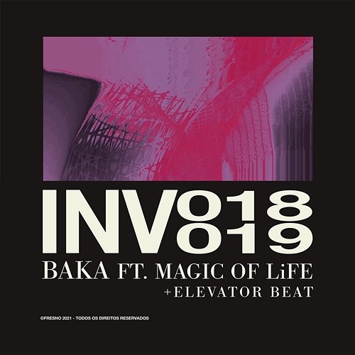 INV018: BAKA Fresno feat. MAGIC OF LiFE