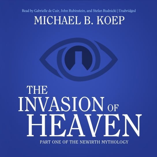 Invasion of Heaven Koep Michael B.
