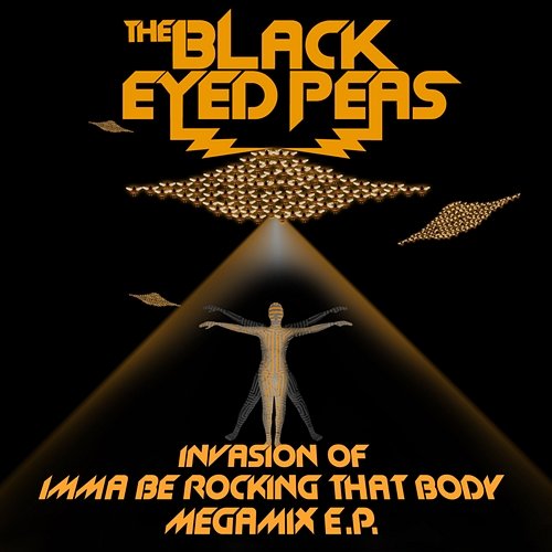Invasion Of Imma Be Rocking That Body - Megamix E.P. The Black Eyed Peas
