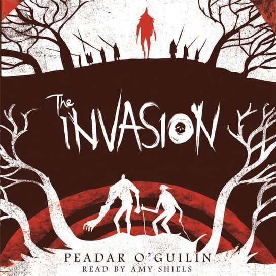 Invasion, The - audiobook O'Guilin Peadar