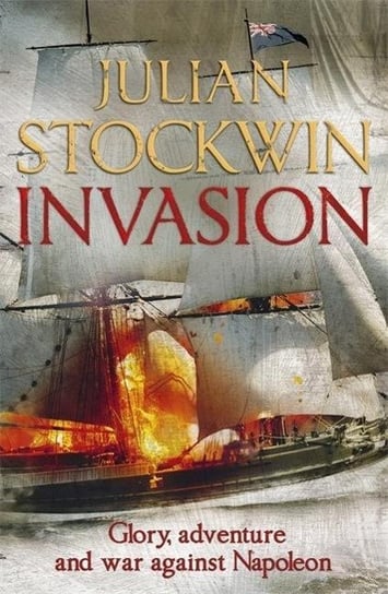 Invasion. Thomas Kydd. Volume 10 Julian Stockwin