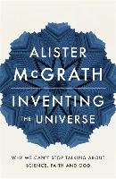 Inventing the Universe Mcgrath Alister Dphil Dd