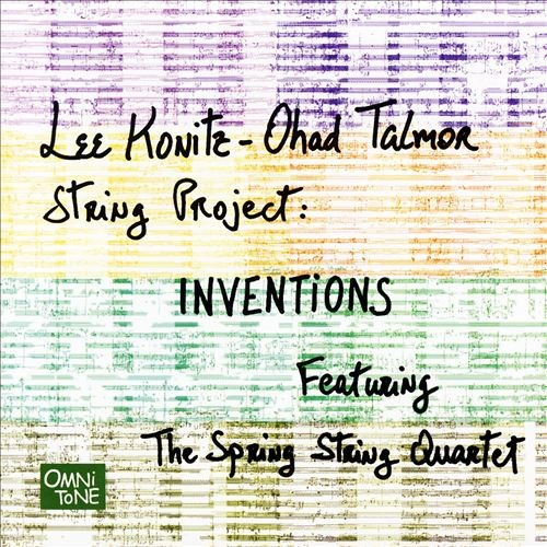Inventions Konitz Lee, The Spring String Quartet, Ohad Talmor String Project