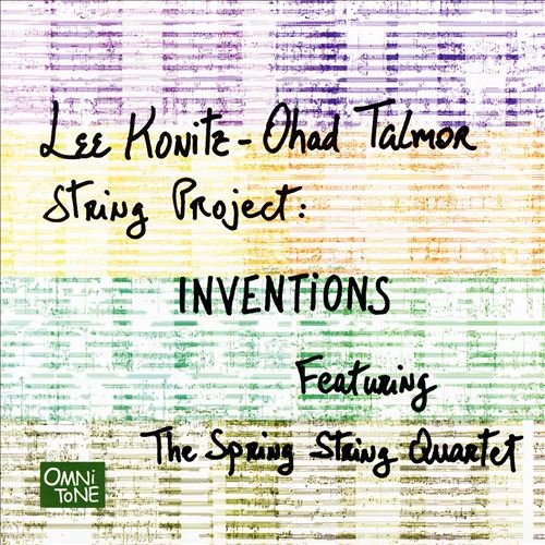 Inventions Konitz Lee, Ohad Talmor String Project, The Spring String Quartet