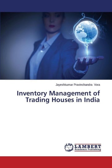 Inventory Management of Trading Houses in India Vora Jayeshkumar Pravinchandra