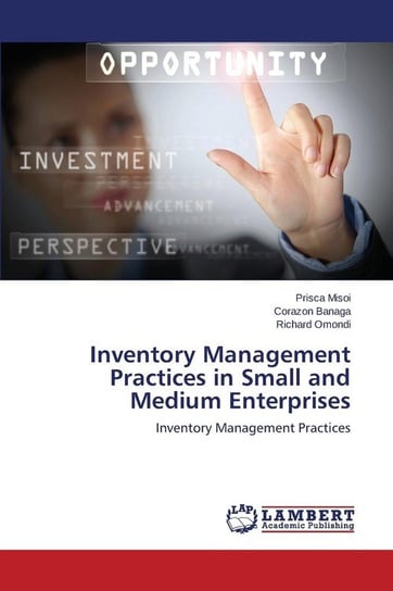 Inventory Management Practices in Small and Medium Enterprises Misoi Prisca