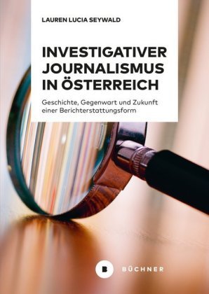 Investigativer Journalismus in Österreich Büchner Verlag