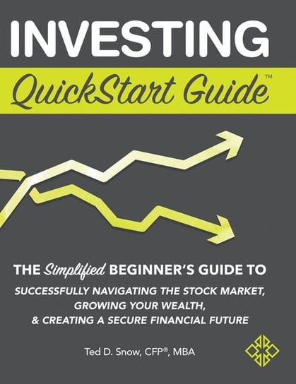 Investing QuickStart Guide Snow Cfp® Mba