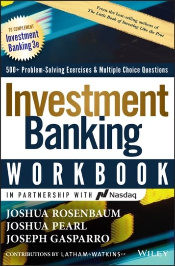 Investment Banking Workbook: Valuation, LBOs, M&A, and IPOs Opracowanie zbiorowe