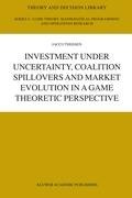Investment under Uncertainty, Coalition Spillovers and Market Evolution in a Game Theoretic Perspective Thijssen J. H. H.