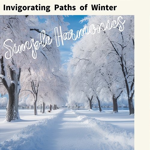 Invigorating Paths of Winter Simple Harmonics