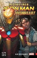 Invincible Iron Man: Ironheart Vol. 1 - Riri Williams Bendis Brian Michael