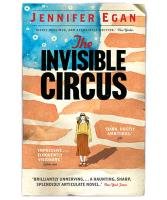Invisible Circus Egan Jennifer