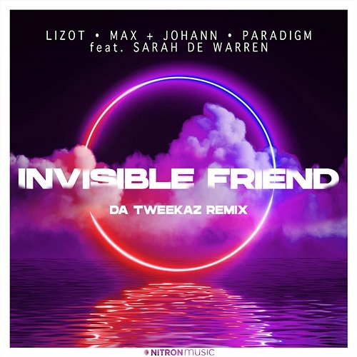 Invisible Friend LIZOT, Max + Johann, Paradigm feat. Sarah De Warren