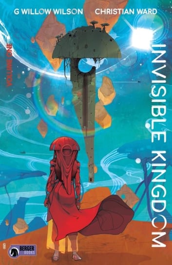 Invisible Kingdom. Volume 1 Wilson G. Willow