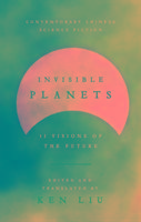 Invisible Planets Liu Ken