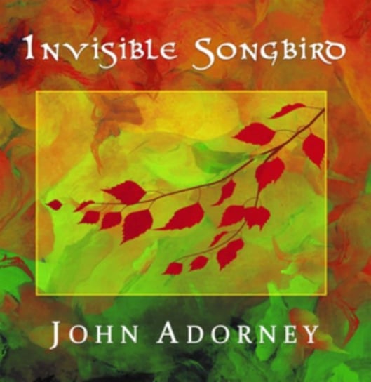 Invisible Songbird John Adorney