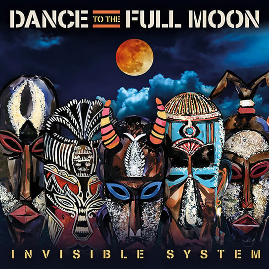 Invisible System Dance To The Full Moon Various Artists