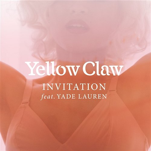 Invitation Yellow Claw feat. Yade Lauren
