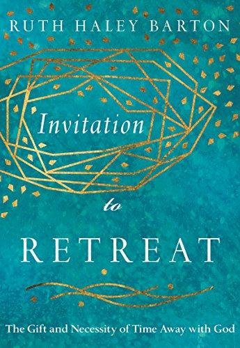 Invitation to Retreat Barton Ruth R.
