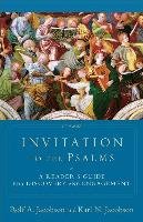 Invitation to the Psalms: A Reader's Guide for Discovery and Engagement Jacobson Rolf A., Jacobson Karl N.