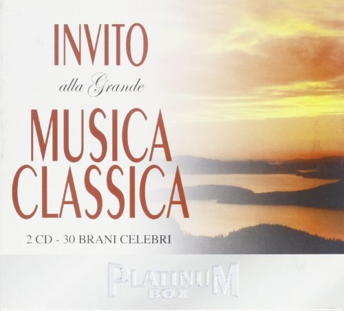 Invito Alla Grande Musica Classica Various Artists