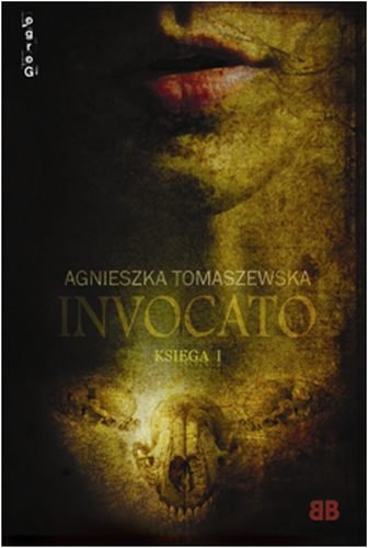 Invocato. Księga 1 Tomaszewska Agnieszka