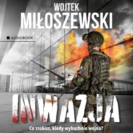 Inwazja Miłoszewski Wojciech