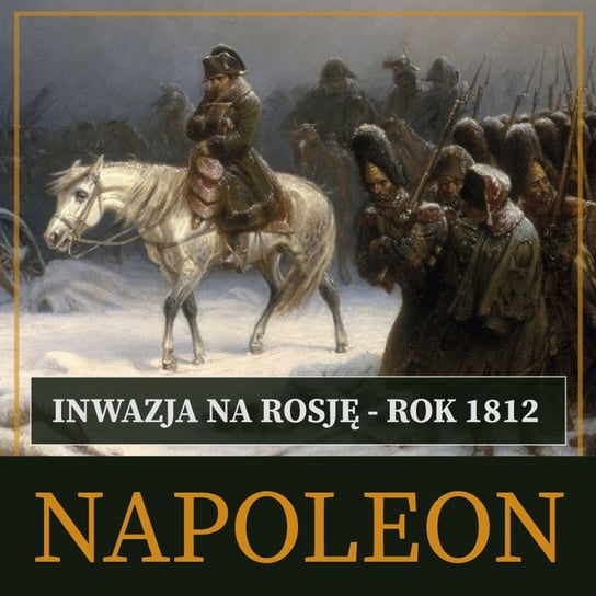 Inwazja na Rosję. Rok 1812 - audiobook Peyre Roger